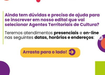 Atendimentos Presenciais Edital Agentes Territoriais de Cultura